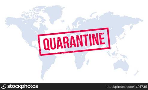 Quarantine stamp over world map. Global infection, world quarantine, epidemic outbreak, global coronavirus pandemic . Vector illustration. Quarantine rubber stamp over world map design