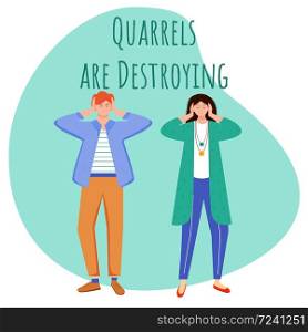 Quarrels are destroying flat poster vector template. Misunderstandment in family isolated cartoon characters on green. Hearing only yourself. Relationship management. Banner design layout with text. Quarrels are destroying flat poster vector template