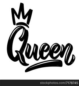 Queen. Lettering phrase with crown on white background. Design element for poster, banner, t shirt, emblem. Vector illustration