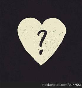 Question mark in heart shape. Grunge styled