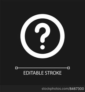 Question mark pixel perfect white linear ui icon for dark theme. Identify device. Fix problem. Vector line pictogram. Isolated user interface symbol for night mode. Editable stroke. Arial font used. Question mark pixel perfect white linear ui icon for dark theme