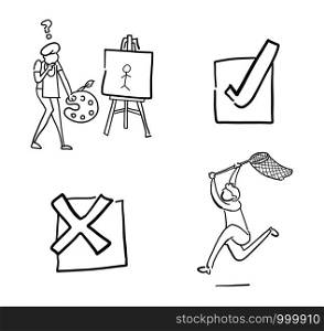 Quick hand drawing man and object set. Painter artist draws stickman, check mark, x mark and man running and holding net to catch. Black outlines and white background.