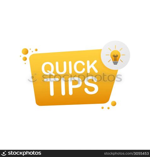 Quick tips badge with speech bubble for text. Vector stock illustration. Quick tips badge with speech bubble for text. Vector stock illustration.