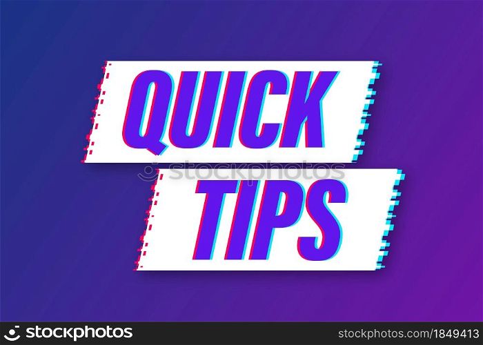 Quick tips glitch icon badge. Ready for use in web or print design. Vector stock illustration. Quick tips glitch icon badge. Ready for use in web or print design. Vector stock illustration.