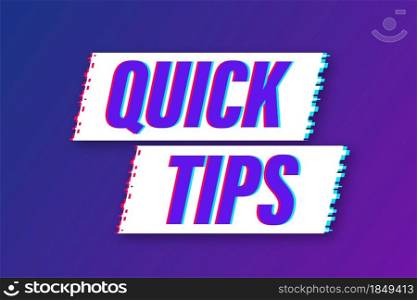 Quick tips glitch icon badge. Ready for use in web or print design. Vector stock illustration. Quick tips glitch icon badge. Ready for use in web or print design. Vector stock illustration.