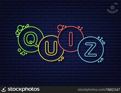 Quiz logo with speech bubble symbols, concept of questionnaire show sing, quiz button, question competition. Neon icon. Vector stock illustration. Quiz logo with speech bubble symbols, concept of questionnaire show sing, quiz button, question competition. Neon icon. Vector stock illustration.