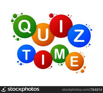 Quiz time logo with speech bubble symbols, concept of questionnaire show sing, quiz time button, question competition. Vector stock illustration.