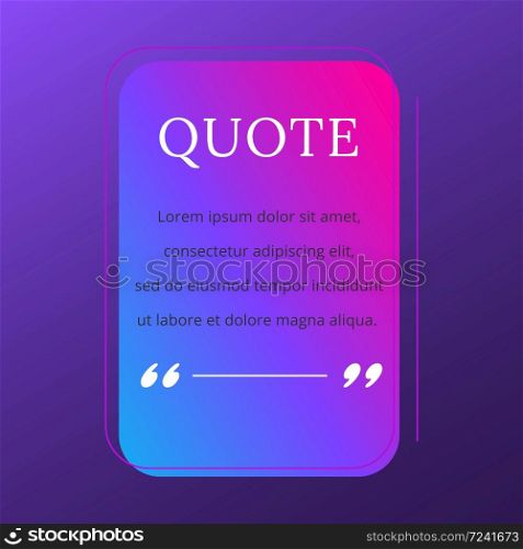 Quote blank frame vector template. Blue and pink gradient speech bubble. Quotation, citation text box design. Rectangle with rounded edges empty textbox background for message, comment, note