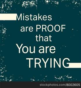 Quote motivational square. Quote motivational square. Inspirational quote. Quote poster template. Mistakes are proof that you are trying. Vector illustration.