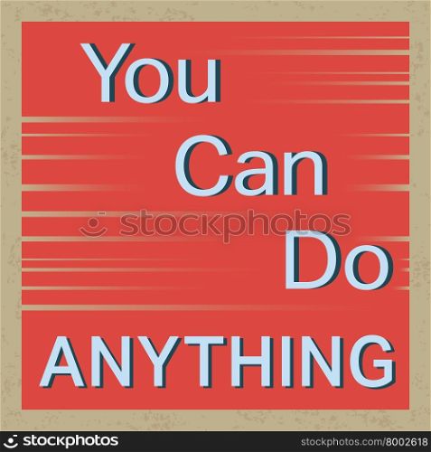 Quote motivational square. Quote motivational square. Inspirational quote. Quote poster template. You can do anything. Vector illustration.