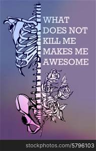 Quote Typographical poster with Human skeleton. Digital illustration. Quote Typographical Background with hand