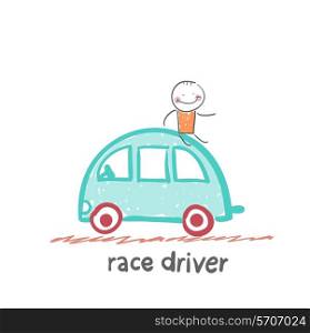 race driver . Fun cartoon style illustration. The situation of life.