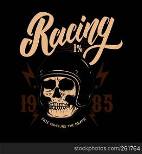 Racing. Emblem template with biker skull. Design element for poster, t shirt, sign, label, logo. Vector illustration
