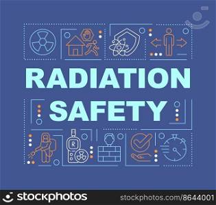 Radiation safety word concepts dark blue banner. Emergency actions. Infographics with editable icons on color background. Isolated typography. Vector illustration with text. Arial-Black font used. Radiation safety word concepts dark blue banner