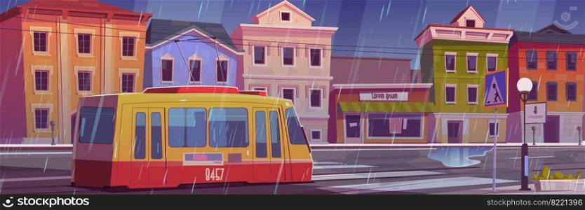 Rain on city street with houses, tram and empty car road with pedestrian crosswalk. Vector cartoon illustration of town with tramway and buildings at rainy weather. Rain on city street with houses and tram