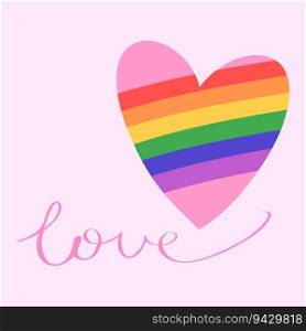 Rainbow heart with a handwritten word Love. Pride and LGBTQ+ concept. Vector art