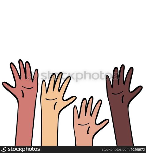 Raised hands different skin colour. Equality and diversity, race unity, international community concept. Illustration in flat catroon style, colored outline isolated on white vackground.. Raised hands different skin colour. Equality and diversity, race unity, international community concept. Illustration in flat catroon style, colored outline isolated on white vackground