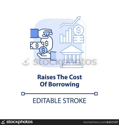 Raises cost of borrowing light blue concept icon. High interest rate. Inflation abstract idea thin line illustration. Isolated outline drawing. Editable stroke. Arial, Myriad Pro-Bold fonts used. Raises cost of borrowing light blue concept icon