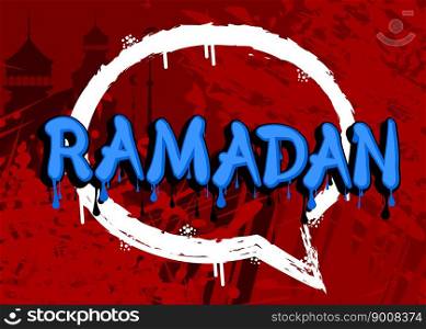 Ramadan. Graffiti tag. Abstract modern holiday street art decoration performed in urban painting style.