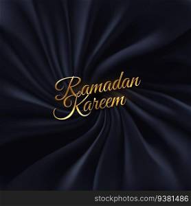 Ramadan Kareem golden sign on black draped textile background. Black silky fabric