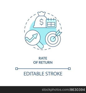 Rate of return turquoise concept icon. Factor affecting investment decisions abstract idea thin li≠illustration. Isolated outli≠drawing. Editab≤stroke. Arial, Myriad Pro-Bold fonts used. Rate of return turquoise concept icon