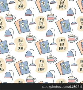 Reading books seamless pattern. Background with books, cup and table lamp. Love for books print for bookstore, packaging, wallpaper and design, vector illustration. Reading books seamless pattern, vector illustration
