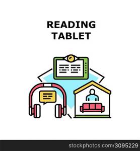 Reading Tablet Vector Icon Concept. User Person Reading Tablet Device And Listening Audio Book In Headphones Gadget. Enjoying Electronic E-book At Home And Digital Library Color Illustration. Reading Tablet Vector Concept Color Illustration