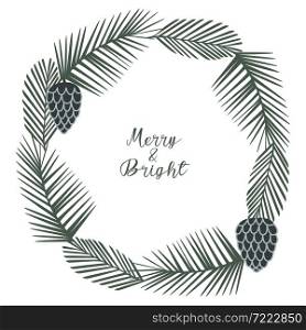 Ready for cards, posters, prints and other usage. Forest Plants Wreath Christmas Decoration with branches of spruce and cones