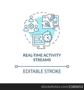 Real time activity streams turquoise concept icon. Feature of online workplace abstract idea thin line illustration. Isolated outline drawing. Editable stroke. Arial, Myriad Pro-Bold fonts used. Real time activity streams turquoise concept icon