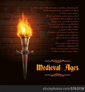 Realistic fire torch on brick wall background with medieval ages text vector illustration