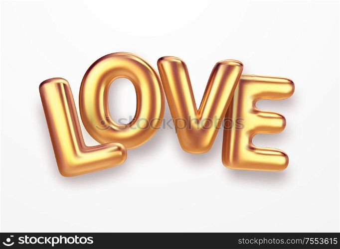 Realistic gold metallic lettering Love isolated on white background. Vector illustration EPS10. Realistic gold metallic lettering Love isolated on white background. Vector illustration