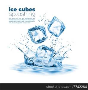 Realistic ice cubes and corona water splash. Vector design with frozen 3d crystals fall in blue liquid. Freeze blocks of melting ice and droplets. Isolated icy cubes in fresh drink splash. Realistic ice cubes and corona water splash design