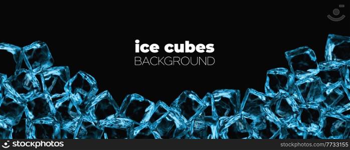 Realistic ice cubes background, crystal ice blocks and blue cold frozen water, vector. Ice cubes for cool drink with frosty glass, cocktail or fresh soda product, frame backdrop. Realistic ice cubes background, crystal ice blocks