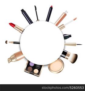 Realistic Makeup Frame. Realistic round makeup frame with lipstick powder foundation brushes gloss liner eyeshadows and mascara on white background vector illustration