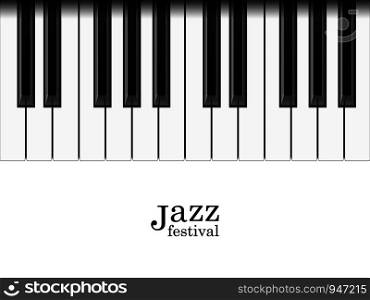 Realistic piano keys and Jazz festival text, vector illustration