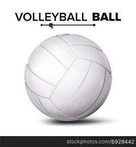 Realistic Volleyball Ball Vector. Classic Round White Ball. Sport Game Symbol. Illustration. White Volleyball Ball Isolated Vector. Realistic Illustration