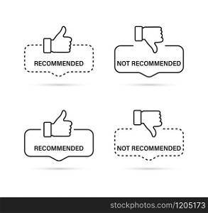 Recommended and Not Recommended icon. Linear Label recommended and not recommended with thumb up and thumb down. Banner Tag or Label for great brend. Thumb up and down on isolated background. Vector illustration.