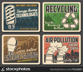 Recycling, pollution and environment poster, earth ecology and green energy, vector. Global warming problem, energy saving lamp bulb technology, save planet resource and stop air pollution sign. Recycling, pollution, environment posters, ecology