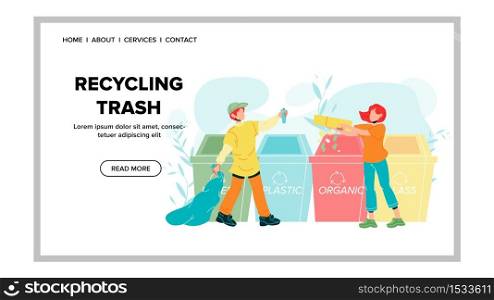 Recycling Trash Rubbish Throw Boy And Girl Vector. Young Man And Woman Sorting Recycling Trash. Organic And Plastic Garbage Throwing In Containers. Characters Web Flat Cartoon Illustration. Recycling Trash Rubbish Throw Boy And Girl Vector