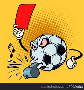 Red card referee whistle. Football soccer ball. Funny character. Red card referee whistle. Football soccer ball. Funny character emoticon sticker. Sport world championship competition. Comic cartoon pop art retro vector illustration. Red card referee whistle. Football soccer ball. Funny character