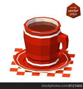 Red cup on a saucer with a drink isolated on white background. Low poly style. Vector illustration.
