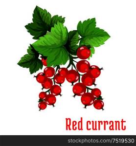 Red currant fruit cartoon icon of green branch with red berries and fresh leaves. Dessert and drink menu, farm market design. Red currant fruit cartoon icon