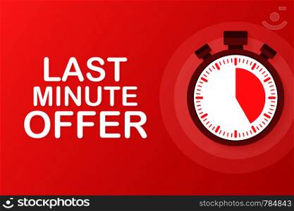 Red last minute offer button sign, alarm clock countdown logo. Vector stock illustration.