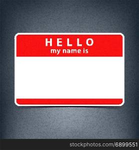 Red name tag blank sticker HELLO. Red name tag blank sticker HELLO my name is. Rounded rectangular badge with black drop shadow on gray background with noise effect texture. Vector illustration clip-art element for design in 10 eps