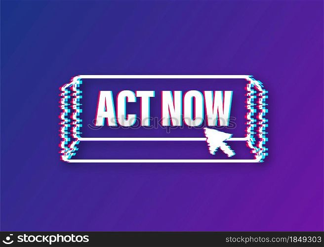 Red round act now glitch button on white background. Vector stock illustration. Red round act now glitch button on white background. Vector stock illustration.