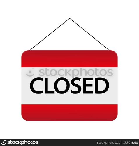 red sign closed. Shopping time. Vector illustration. EPS 10.. red sign closed. Shopping time. Vector illustration.