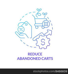 Reduce abandoned carts blue gradient concept icon. Offer lower price. Return purchasers. Discount strategy abstract idea thin line illustration. Isolated outline drawing. Myriad Pro-Bold font used. Reduce abandoned carts blue gradient concept icon