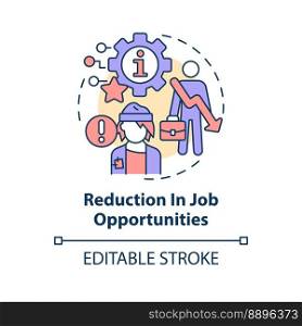 Reduction in job opportunities concept icon. ICT in business disadvantage abstract idea thin line illustration. Isolated outline drawing. Editable stroke. Arial, Myriad Pro-Bold fonts used. Reduction in job opportunities concept icon