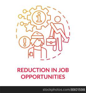 Reduction in job opportunities red gradient concept icon. Unemployment. ICT in business disadvantage abstract idea thin line illustration. Isolated outline drawing. Myriad Pro-Bold font used. Reduction in job opportunities red gradient concept icon