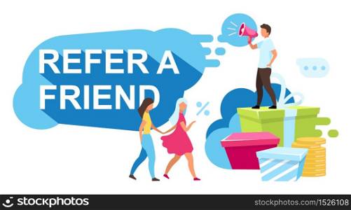 Refer a friend flat vector illustration. Referral rewards, bonuses. Customer attraction strategy, loyalty programs. Referral, influencer marketing cartoon concept. Marketer with clients characters
